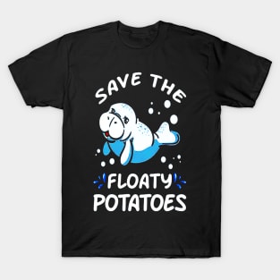 Save The Floaty Potatoes T-Shirt